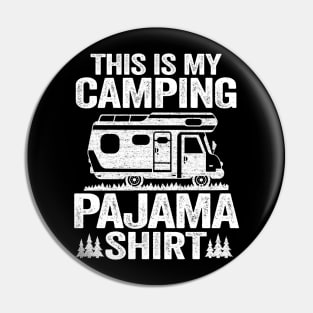 This Is My Camping Pajama Camping Funny Hiker Pin