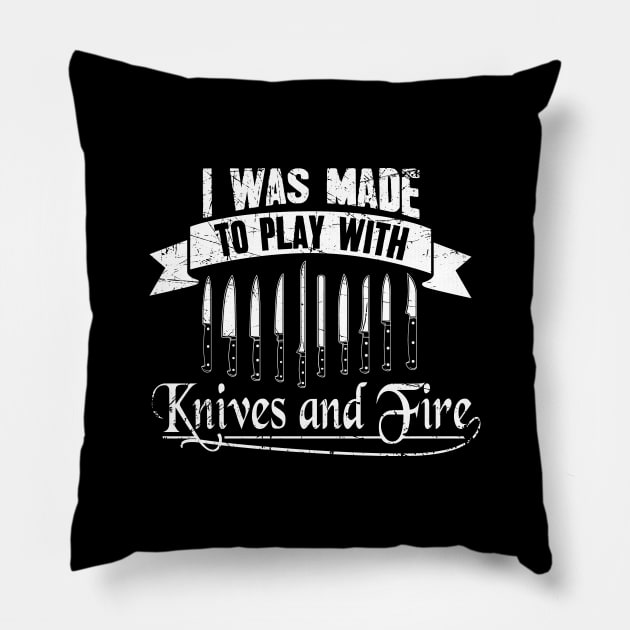 I was made to play with knives and fire Pillow by captainmood