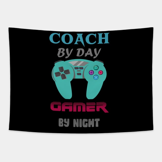 Coach by day Gamer by night Tapestry by Get Yours
