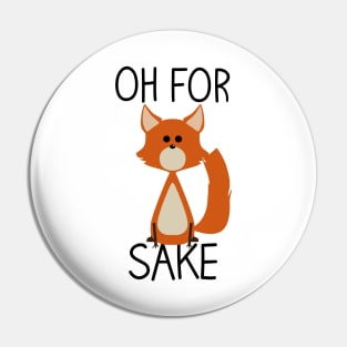 Oh for fox sake Pin