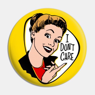 I Don't Care Pin