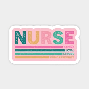 Nurse Caring Loyal Strong Compassionate Magnet