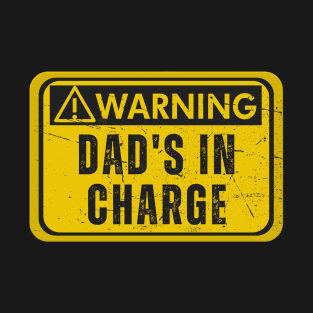 Dad’s In Charge T-Shirt