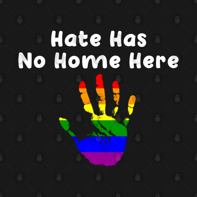 Peaceful Hate Has No Home Here LGBT by Synithia Vanetta Williams