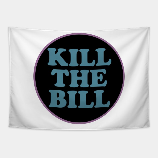 KILL THE BILL - KTB - acab - uk Tapestry by JustSomeThings