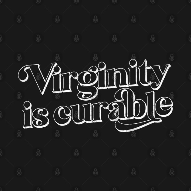 Virginity Is Curable by DankFutura