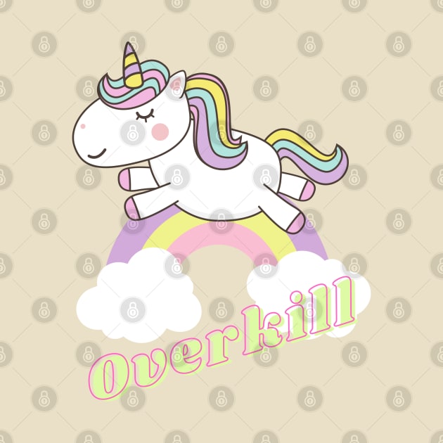 overkill ll unicorn by j and r