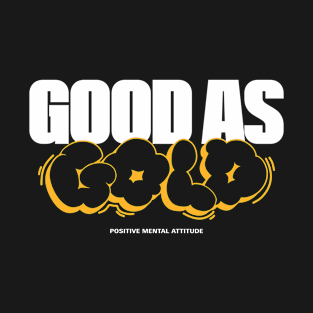 Good As Gold Streetwear T-Shirt