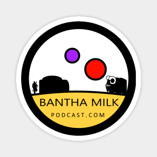 Bantha Milk Fans Magnet