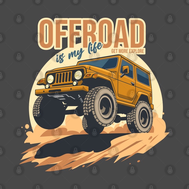 Offroad is my life get more explore orange by creative.z