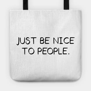 Just Be Nice To People // Black Tote