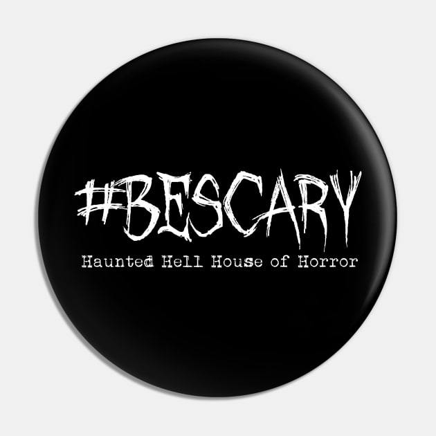 #BeScary Pin by hauntedgriffin