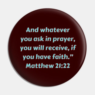 Bible Verse Matthew 21:22 Pin