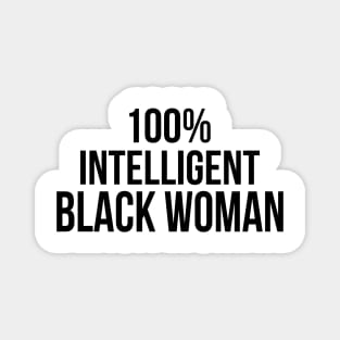 100% Intelligent Black Woman Magnet