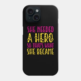 Best Proud Inspired Superhero Woman motivational Phrase Phone Case