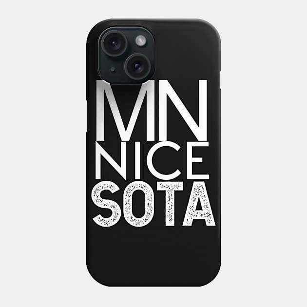 Minnesota Nice Typography Phone Case by tonylonder