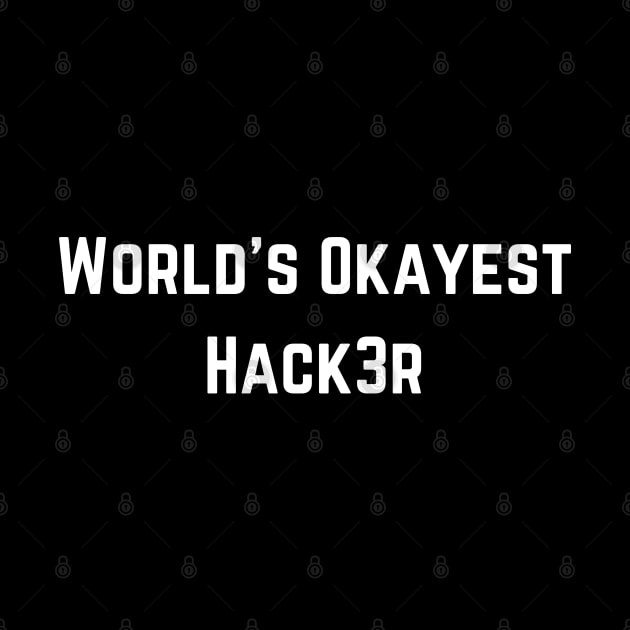 World's Okayest Hacker (text v3) by AI-datamancer