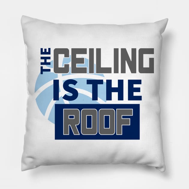 The Ceiling Is The Roof March Madness 3A Pillow by lisalizarb