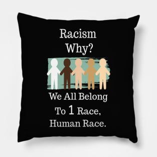 Human race antiracism Shirt. Pillow