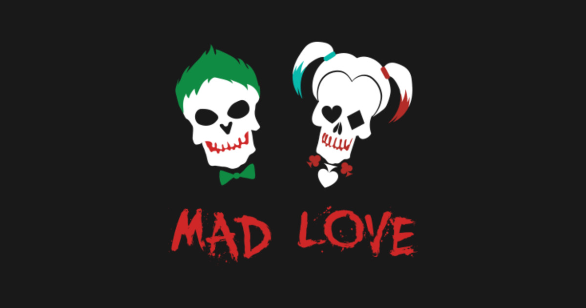 Joker Harley Quinn Mad Love By Zubiacreative