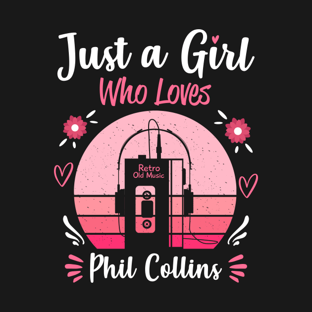 Just A Girl Who Loves Phil Collins Retro Headphones by Cables Skull Design