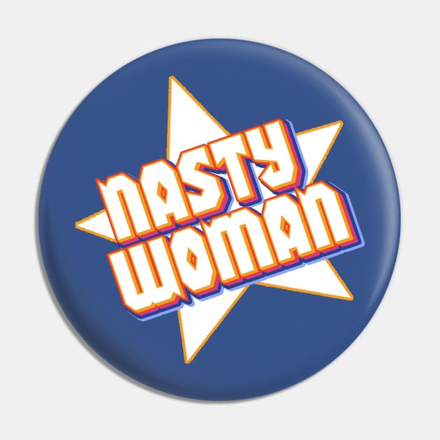 nasty woman Pin by moudzy