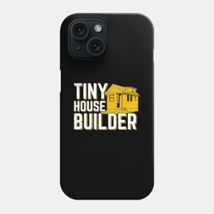 Tiny House Builder Gift Phone Case