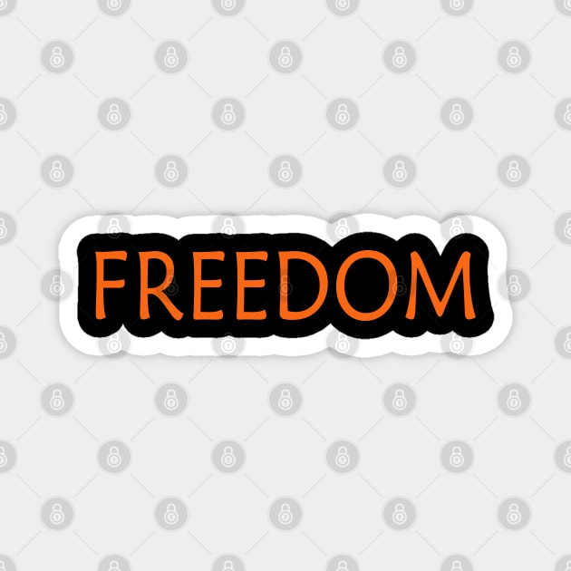 FREEDOM Magnet by JTEESinc