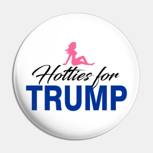 Hotties For Trump 2016 Pin