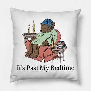 It's Past My Bedtime Pillow