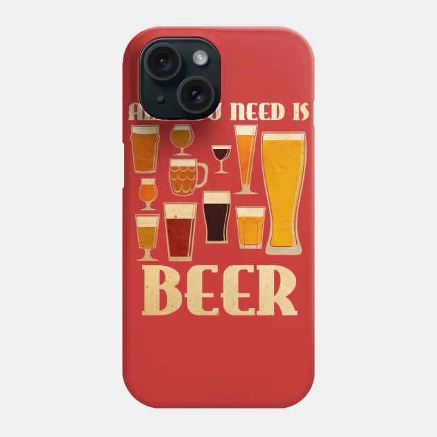 All You Need is Beer Phone Case by Migs