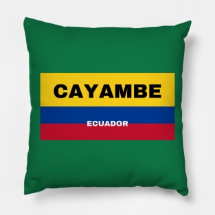 Cayambe City in Ecuadorian Flag Colors Pillow