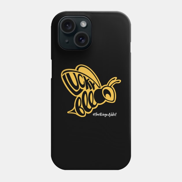 Lucky Bee Phone Case by Confessions Of A Bingo Addict
