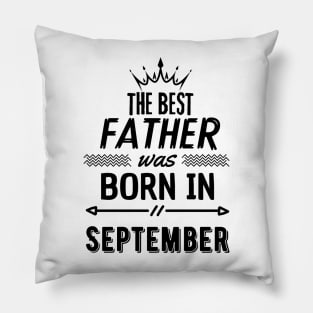 The best father was born in september Pillow