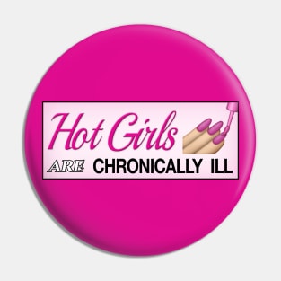 Hot Girls Are Chronically Ill - Funny Accessible Meme Pin