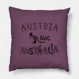 Austria Not Australia Pillow