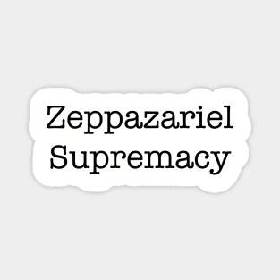 Zeppazariel Supremacy Magnet