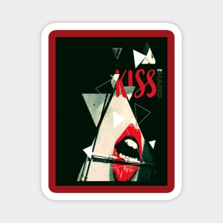 Kiss me hard Magnet