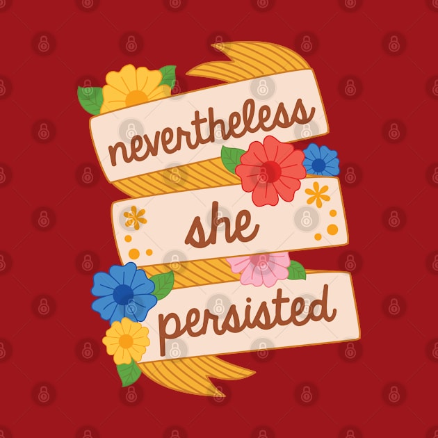 Nevertheless She Persisted by BoredInc