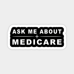 Ask Me About Medicare Magnet