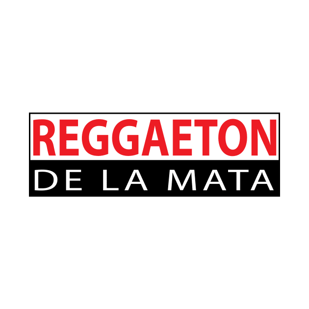 Reggaeton de la mata by Estudio3e