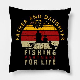 Father and Daughter Fishing Partners for Life Tshirt Pillow