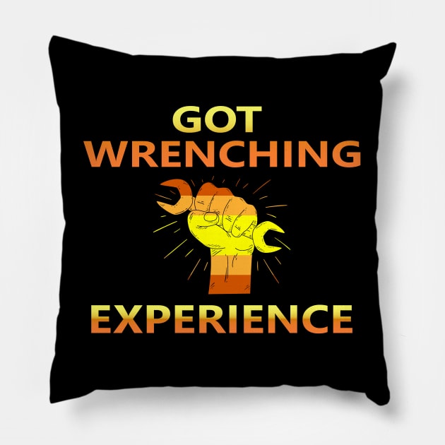 Got Wrenching Experience Pillow by LininaDesigns