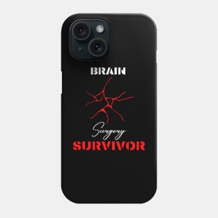 Brain Surgery Survivor motivational design Phone Case