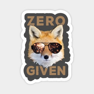 Zero Fox Given Magnet