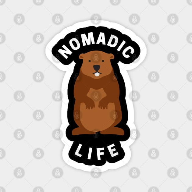 Groundhog Day Nomadic Life Magnet by Rechtop