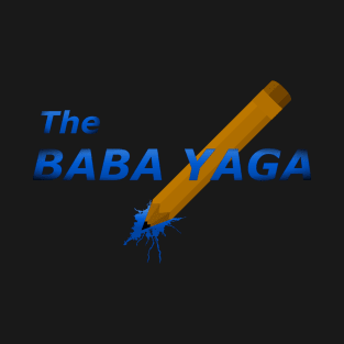 Baba Yaga. The Pencil T-Shirt