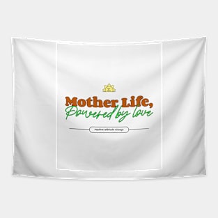 mother life powered by love Tapestry