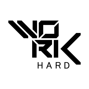 HARD WORK 2 T-Shirt