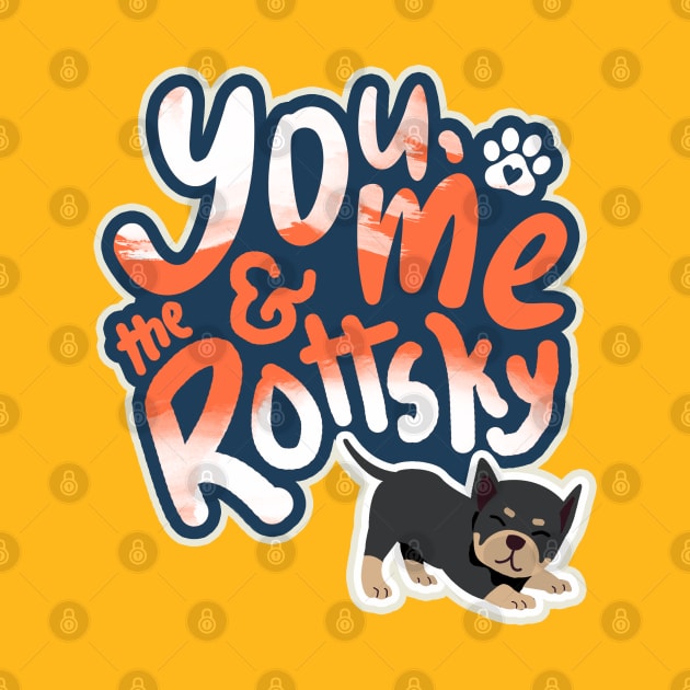 You, Me And The Rottsky - My Playful Mix Breed Rottsky Dog by Shopparottsky